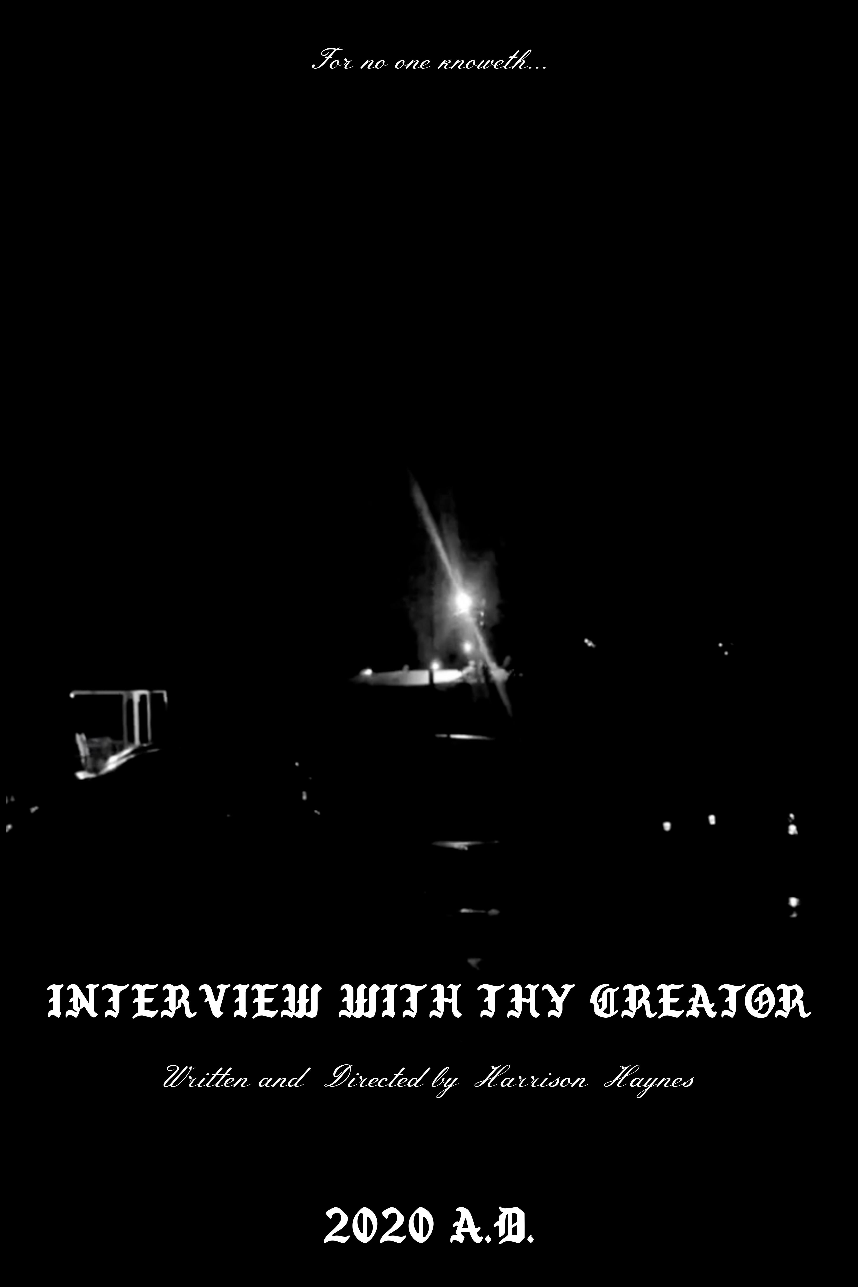 Interview with thy Creator (2020)
