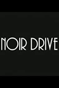 Noir Drive (2008)
